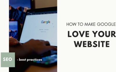 How to Make Google Love Your Website